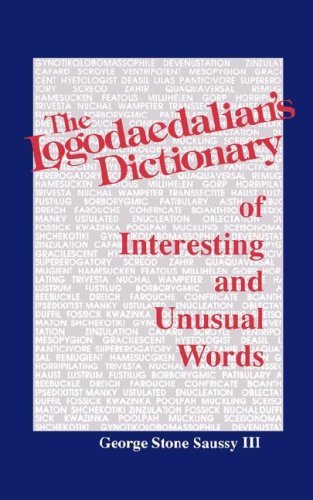 Cover for George Stone Saussy · The Logodaedalian's Dictionary of Interesting and Unusual Words (Paperback Book) (1989)