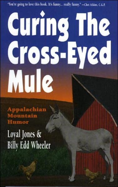 Cover for Billy Edd Wheeler · Curing the Cross-eyed Mule (Paperback Book) [Reprint edition] (2005)