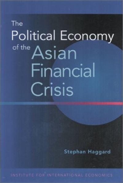 Cover for Stephan Haggard · The Political Economy of the Asian Financial Crisis (Paperback Book) (2000)