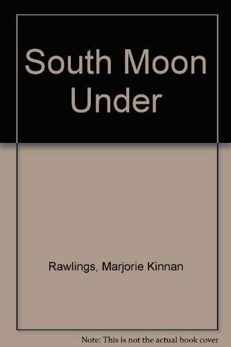 Cover for Marjorie Kinnan Rawlings · South Moon Under (Gebundenes Buch) [Renewed edition] (1977)