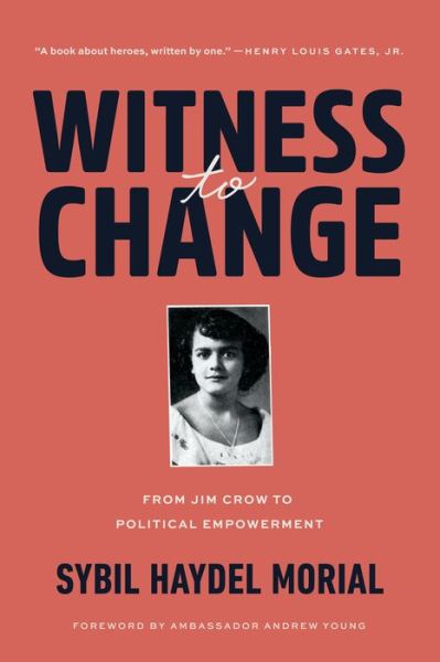 Cover for Sybil Morial · Witness to Change: From Jim Crow to Political Empowerment (Paperback Book) (2018)