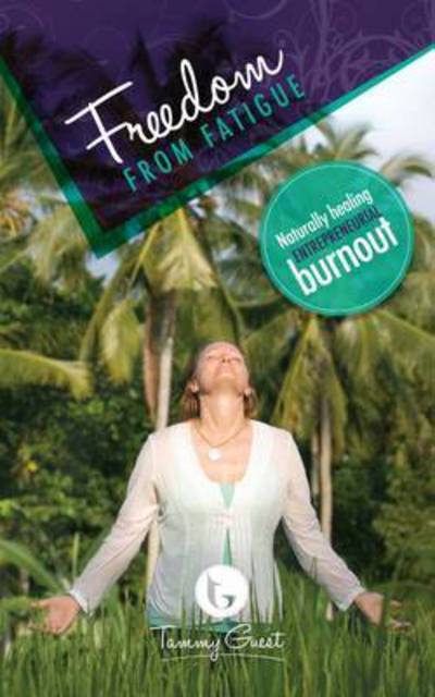 Cover for Tammy Guest · Freedom from Fatigue (Paperback Book) (2016)