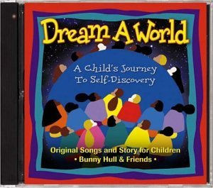 Cover for Bunny Hull · Dream a World-a Childs Journey to Self-discovery (CD) (2004)