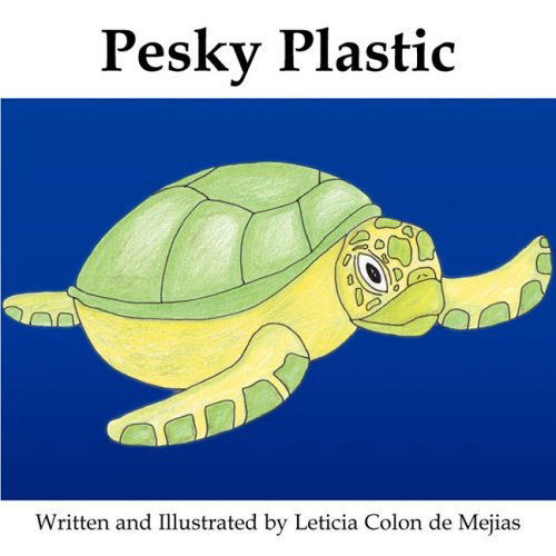 Cover for Leticia Colon de Mejias · Pesky Plastic (Paperback Book) (2009)