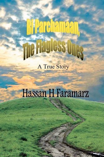 Cover for Hassan H Faramarz · Bi Parchamaan, the Flagless Ones: an Iranian Refugee Family's Story (Paperback Bog) (2011)