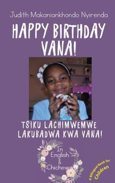 Cover for Judith Makaniankhondo Nyirenda · Happy Birthday Vana! (Hardcover Book) (2019)