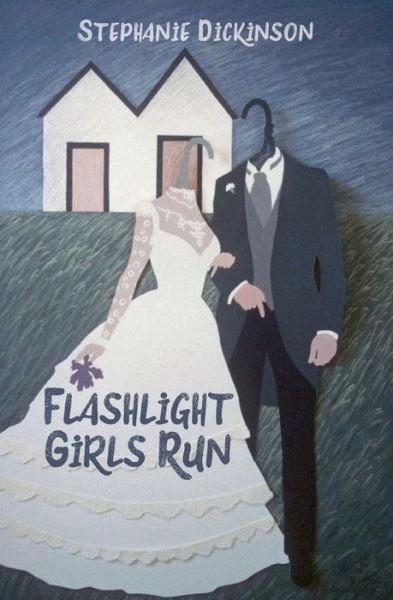 Stephanie Dickinson · Flashlight Girls Run (Paperback Book) (2017)