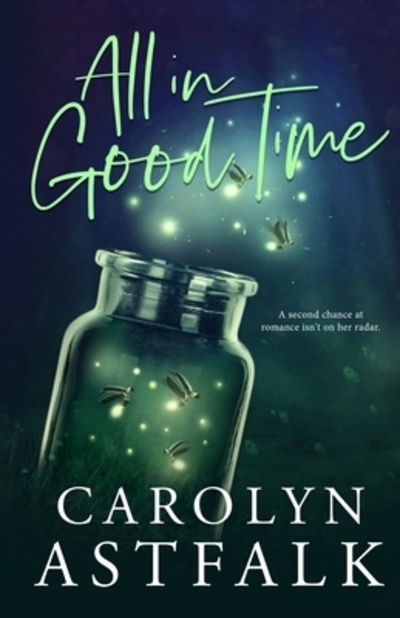 Cover for Carolyn Astfalk · All in Good Time (Paperback Book) (2019)