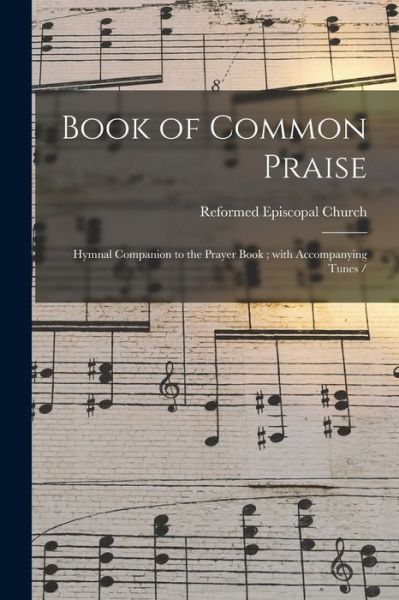 Cover for Reformed Episcopal Church · Book of Common Praise (Pocketbok) (2021)