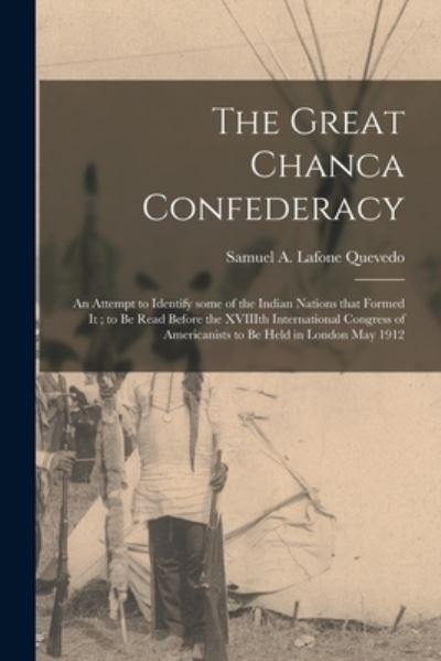 Cover for Samuel A (Samuel Ale Lafone Quevedo · The Great Chanca Confederacy (Paperback Book) (2021)