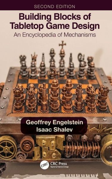 Cover for Geoffrey Engelstein · Building Blocks of Tabletop Game Design: An Encyclopedia of Mechanisms (Hardcover Book) (2022)