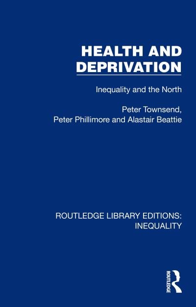 Cover for Peter Townsend · Health and Deprivation: Inequality and the North - Routledge Library Editions: Inequality (Gebundenes Buch) (2023)