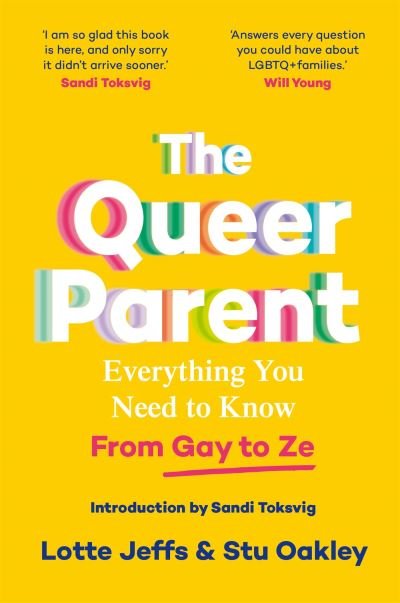 Cover for Lotte Jeffs · The Queer Parent: Everything You Need to Know From Gay to Ze (Taschenbuch) (2024)