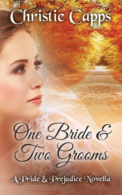 Cover for Christie Capps · One Bride &amp; Two Grooms (Paperback Bog) (2019)