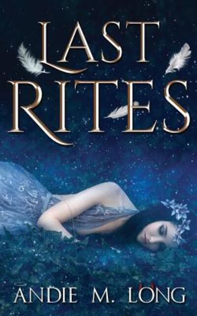 Cover for Andie M Long · Last Rites (Pocketbok) (2019)