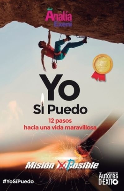 Cover for Analia Exeni · Yo Si Puedo: 12 pasos hacia una vida maravillosa (Paperback Book) (2019)