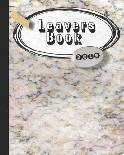 Leavers book - 365 School Days Journals & Planners - Books - Independently Published - 9781099742835 - May 22, 2019