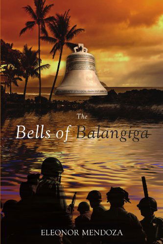 Cover for Eleonor Mendoza · The Bells of Balangiga (Paperback Book) (2011)