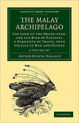 Cover for Alfred Russel Wallace · The Malay Archipelago 2 Volume Set: The Land of the Orang-Utan, and the Bird of Paradise. A Narrative of Travel, with Studies of Man and Nature - Cambridge Library Collection - Zoology (Book pack) (2010)