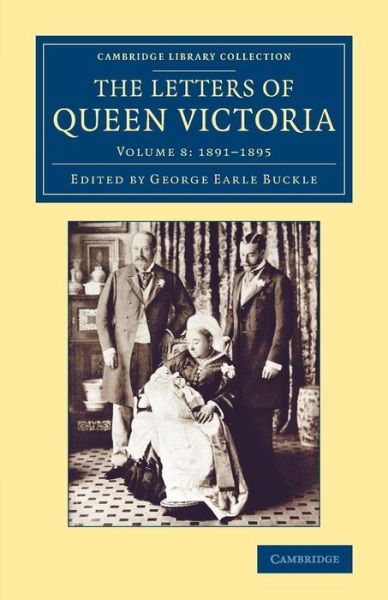 Cover for Queen Victoria · The Letters of Queen Victoria - Cambridge Library Collection - British and Irish History, 19th Century (Paperback Book) (2014)