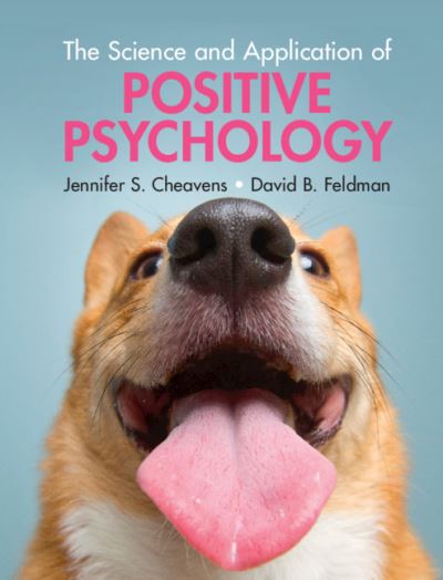 Cover for Cheavens, Jennifer S. (Ohio State University) · The Science and Application of Positive Psychology (Paperback Book) (2021)