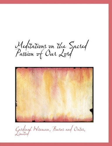 Cover for Cardinal Wiseman · Meditations on the Sacred Passion of Our Lord (Inbunden Bok) (2010)