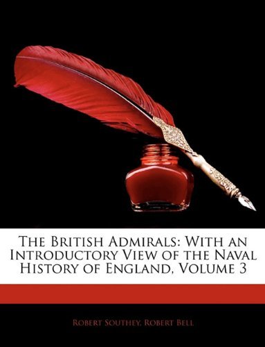 Cover for Robert Southey · The British Admirals: With an Introductory View of the Naval History of England, Volume 3 (Paperback Bog) (2010)