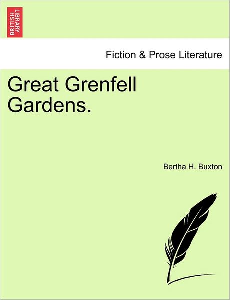 Cover for Bertha H Buxton · Great Grenfell Gardens. (Paperback Bog) (2011)
