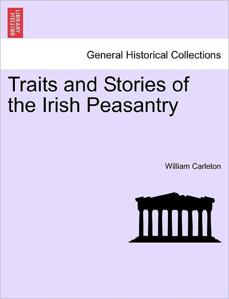 Cover for William Carleton · Traits and Stories of the Irish Peasantry (Paperback Book) (2011)