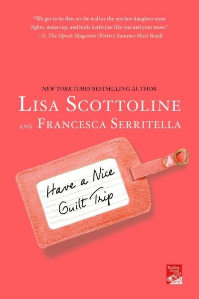 Cover for Lisa Scottoline · Have a Nice Guilt Trip (Paperback Book) (2015)
