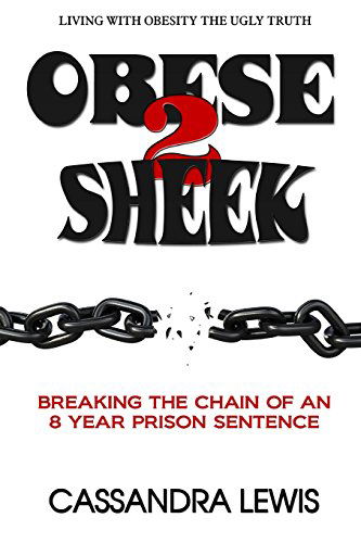 Obese2sheek - Cassandra Lewis - Books - Lulu.com - 9781312579835 - April 14, 2015