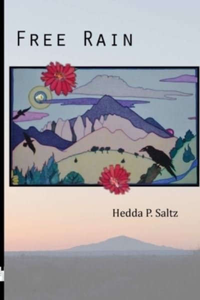 Cover for Hedda P. Saltz · Free Rain (Bok) (2015)