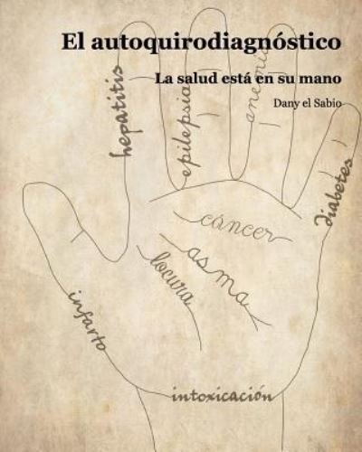 Cover for Dany el Sabio · El autoquirodiagnóstico (Paperback Book) (2018)
