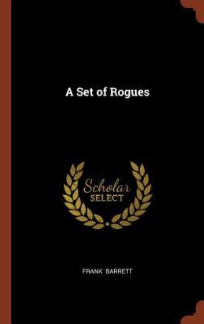 Cover for Frank Barrett · A Set of Rogues (Hardcover Book) (2017)