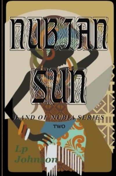 Cover for Lp Johnson · Nubian Sun (Paperback Book) (2017)