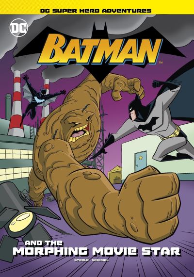 Cover for Michael  Anthony Steele · Batman and the Morphing Movie Star - DC Super Hero Adventures (Paperback Book) (2021)