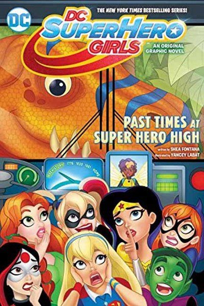 Cover for Shea Fontana · DC Super Hero Girls: Past Times at Super Hero High (Paperback Book) (2017)