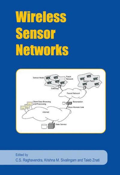 Cover for C S Raghavendra · Wireless Sensor Networks (Hardcover Book) [1st ed. 2004. Corr 2nd printing 2005 edition] (2004)