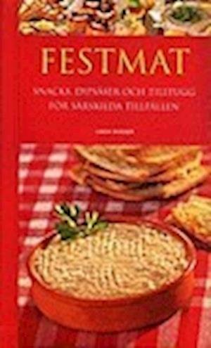 Cover for Linda Doeser · Festmat : Snacks, dipsåser och tilltugg för särskilda tillfällen (Spiral Book) (2006)