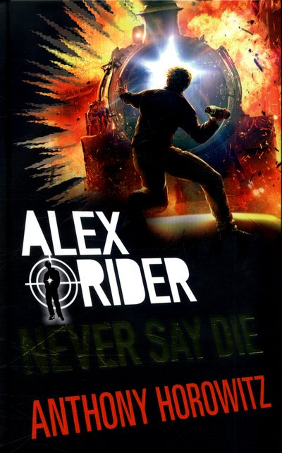 Cover for Anthony Horowitz · Horowitz.Alex Rider- ever Say Die (Book) (2017)