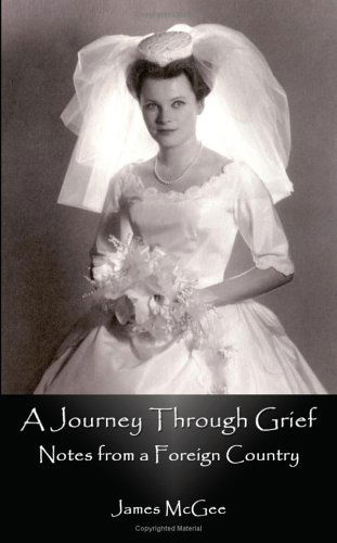 Cover for James Mcgee · A Journey Through Grief: Notes from a Foreign Country (Paperback Book) (2003)