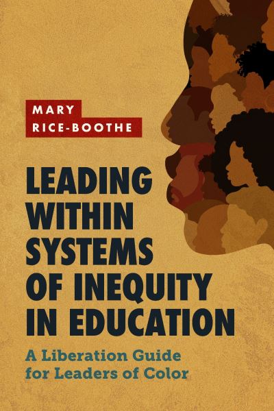 Cover for Mary Rice-Boothe · Leading Within Systems of Inequity in Education (Paperback Book) (2023)