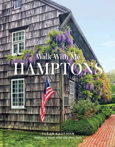 Susan Kaufman · Walk With Me: Hamptons: Photographs (Hardcover Book) (2024)
