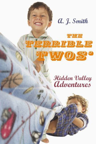 Cover for Annette Jean Smith · The Terrible Twos': Hidden Valley Adventures (Paperback Book) (2006)