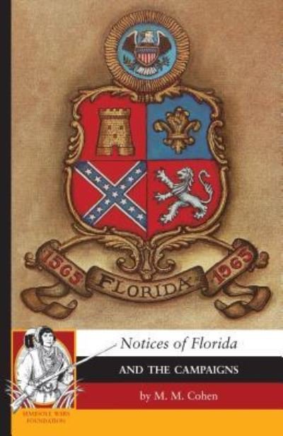 Cover for M Cohen · Notices of Florida and the Campaigns (Taschenbuch) (2015)