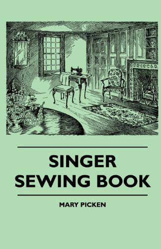 Singer Sewing Book - Mary Picken - Books - Thomspon Press - 9781445510835 - July 30, 2010