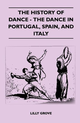Cover for Lilly Grove · The History of Dance - the Dance in Portugal, Spain, and Italy (Pocketbok) (2010)
