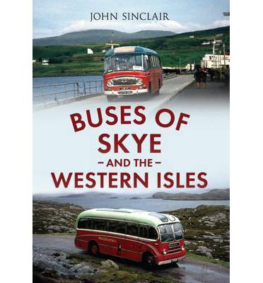 Cover for John Sinclair · Buses of Skye and the Western Isles (Paperback Book) (2014)