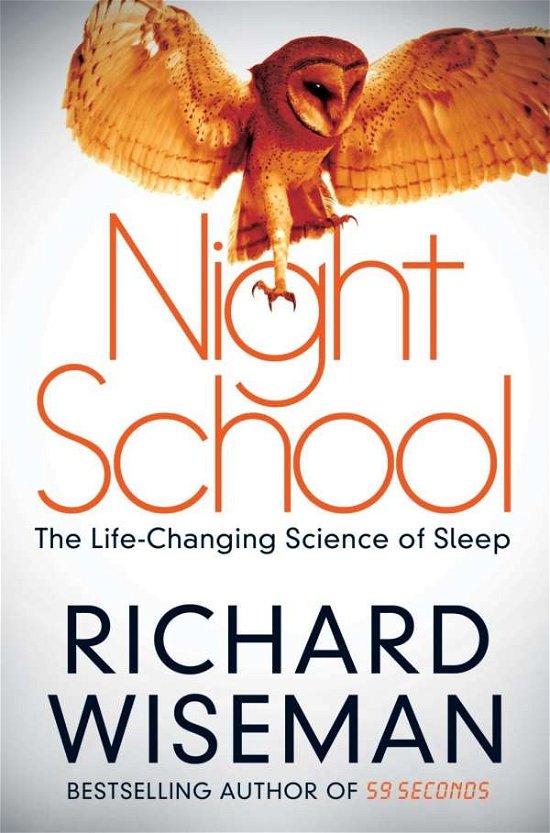 Cover for Richard Wiseman · Night School: The Life-Changing Science of Sleep (Paperback Bog) [Unabridged edition] (2015)