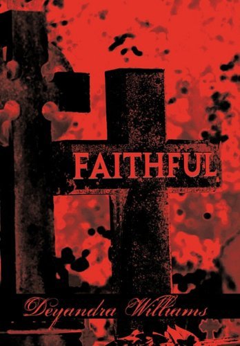Cover for Deyandra Williams · Faithful (Innbunden bok) (2010)